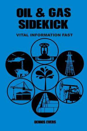 Oil & Gas Sidekick de Dennis H. Evers Sr