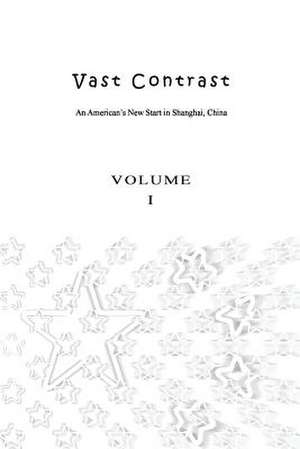 Vast Contrast - Volume I