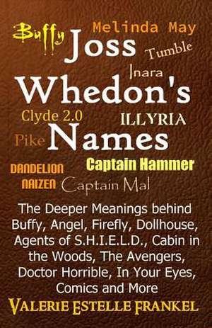 Joss Whedon's Names de Valerie Estelle Frankel