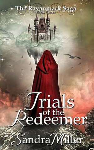 Trials of the Redeemer de Sandra Miller