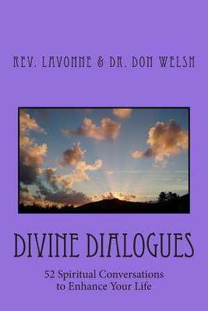 Divine Dialogues de Rev Lavonne Rae Andrews Welsh