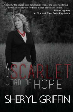 A Scarlet Cord of Hope: Updated & Expanded de Sheryl Griffin