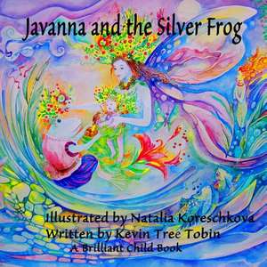 Javanna and the Silver Frog de Kevin Tree Tobin