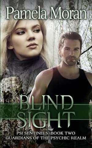 Blind Sight (Psi Sentinels de Pamela Moran