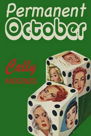 Permanent October de Cally E. Raduenzel