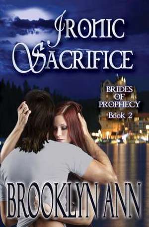 Ironic Sacrifice de Brooklyn Ann