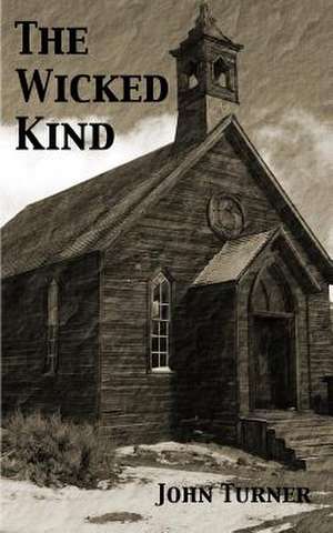 The Wicked Kind de John Turner