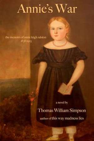 Annie's War de Simpson, MR Thomas William