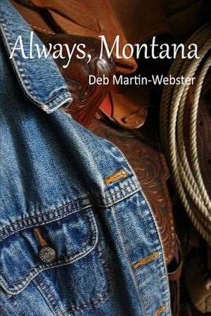 Always Montana de Deb Martin-Webster