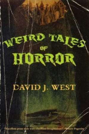 Weird Tales of Horror de David J. West