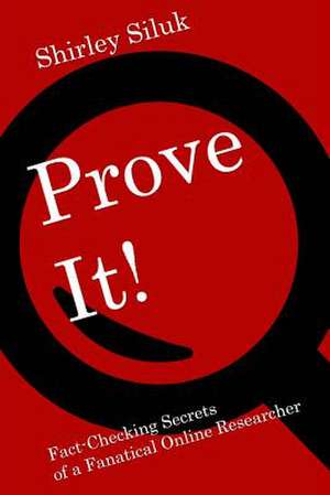 Prove It! de Shirley Siluk