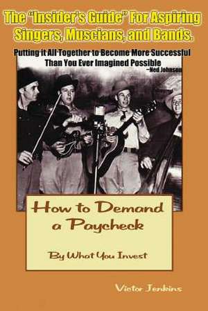 How to Demand a Paycheck de Victor H. Jenkins