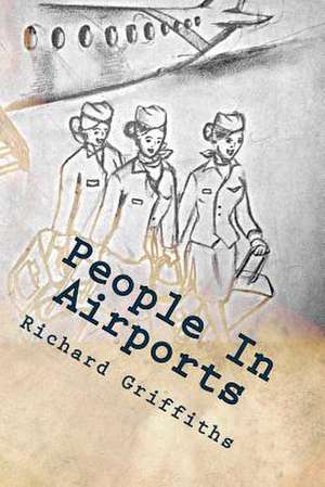 People in Airports de MR Richard Griffiths