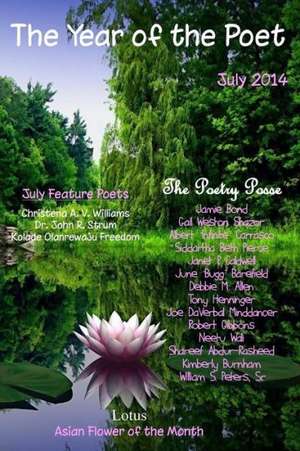 The Year of the Poet July: A Year Later de The Poetry Posse