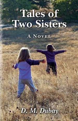 Tales of Two Sisters de D. M. DuBay