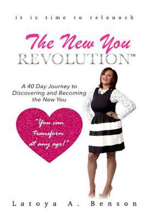 The New You Revolution de MS Latoya a. Benson