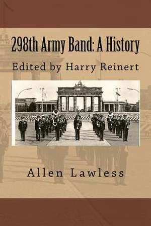 298th Army Band de Allen R. Lawless