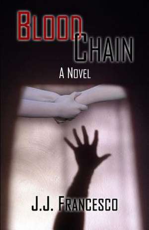 Blood Chain de J. J. Francesco