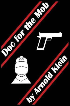 Doc for the Mob de Arnold Klein