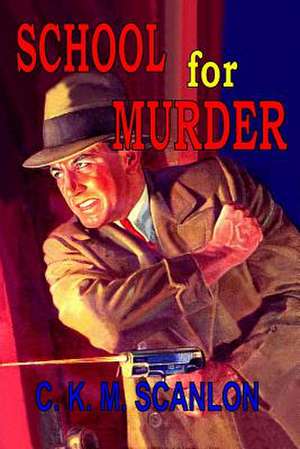 School for Murder de C. K. M. Scanlon