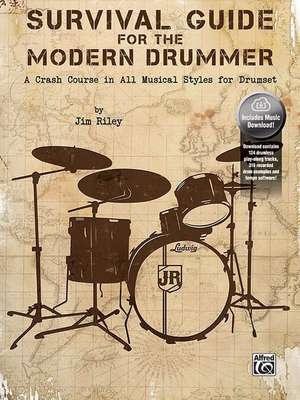 Survival Guide for the Modern Drummer: A Crash Course in All Musical Styles for Drumset, Book & 2 CDs de Jim Riley