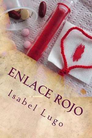 Enlace Rojo de Isabel Lugo