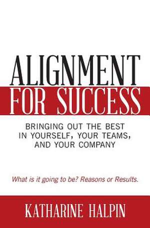 Alignment for Success de Katharine Halpin