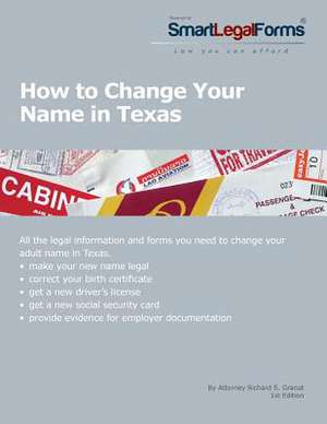 How to Change Your Name in Texas de Richard S. Granat