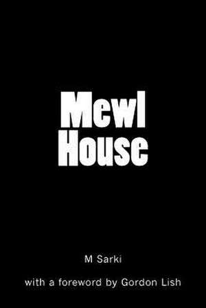 Mewl House de M. Sarki