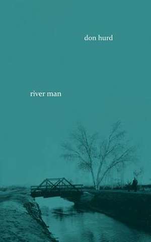 River Man de Don Hurd