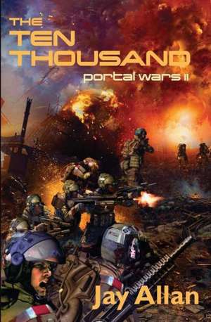 The Ten Thousand: Portal Wars II de Jay Allan