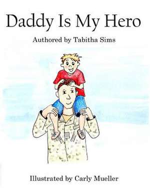 Daddy Is My Hero de Tabitha Sims