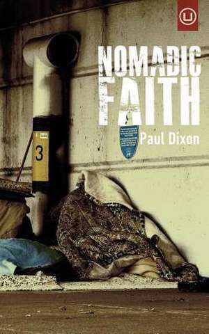 Nomadic Faith de Paul Dixon