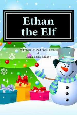 Ethan the Elf de Marion M. Jones