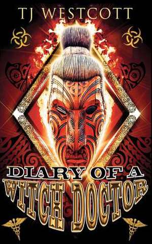 Diary of a Witch Doctor de T. J. Westcott