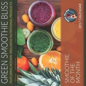 Green Smoothie Bliss Calendar of the Month-15 Month Calendar de Rhonda E. Alexander