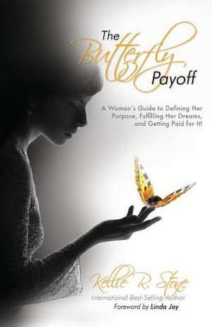 The Butterfly Payoff de Kellie R. Stone