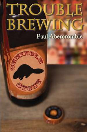 Trouble Brewing de Paul Abercrombie