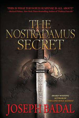 The Nostradamus Secret: A Novella de Joseph Badal