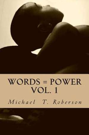 Words = Power de Michael T. Roberson