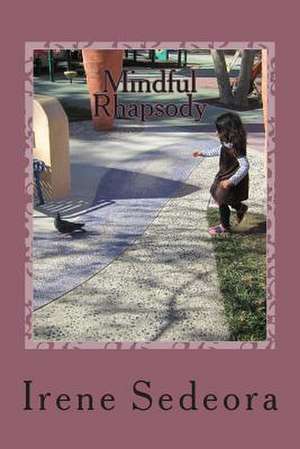 Mindful Rhapsody de Irene Sedeora