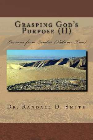 Grasping God's Purpose (II) de Smith, Dr Randall D.