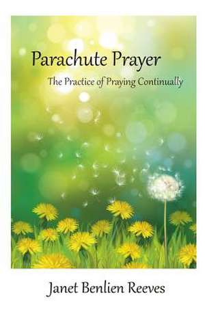 Parachute Prayer de Janet Benlien Reeves