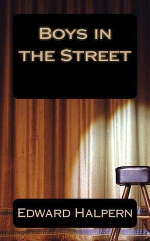 Boys in the Street de MR Edward Halpern