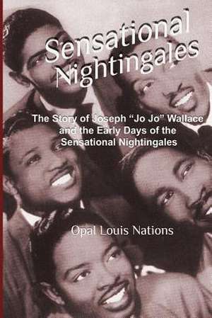 Sensational Nightingales de Opal Louis Nations