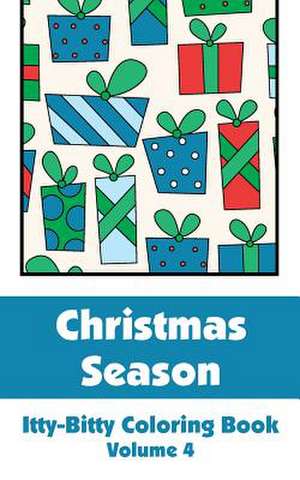 Christmas Season Itty-Bitty Coloring Book (Volume 4) de H R Wallace Publishing