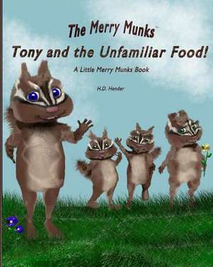 Tony and the Unfamiliar Food! de H. D. Hender