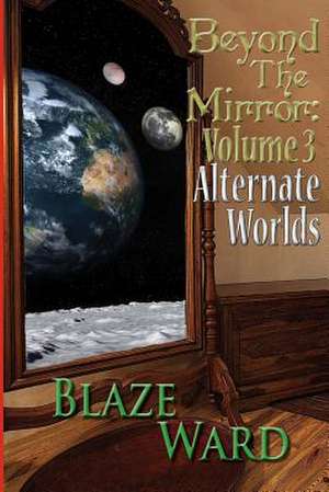 Beyond the Mirror de Blaze Ward