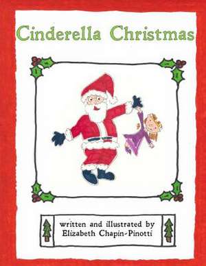 Cinderella Christmas de Elizabeth Chapin-Pinotti