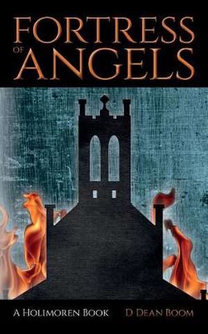 Fortress of Angels de D. Dean Boom